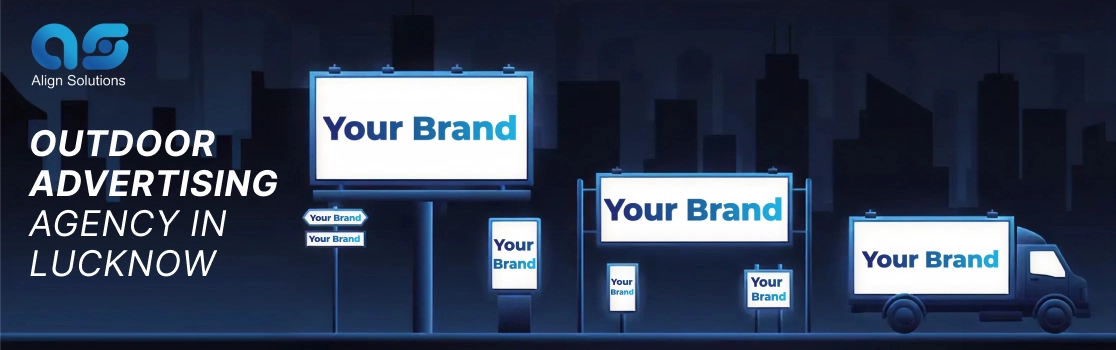 Outdoor Advertising Agency in Lucknow | Best Outdoor Ad Company in Lucknow - Align Solution