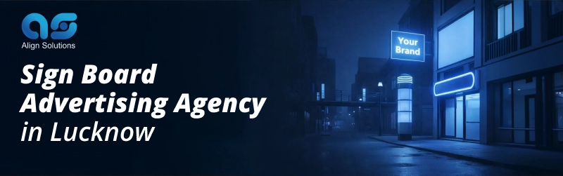 Sign Board Advertising Agency in Lucknow