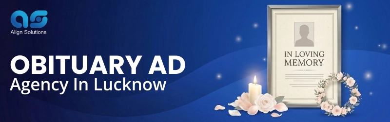 Obituary Ad Agency in Lucknow, Remembrance Day Ad Submission in Lucknow, Lucknow Obituary Ad Agency