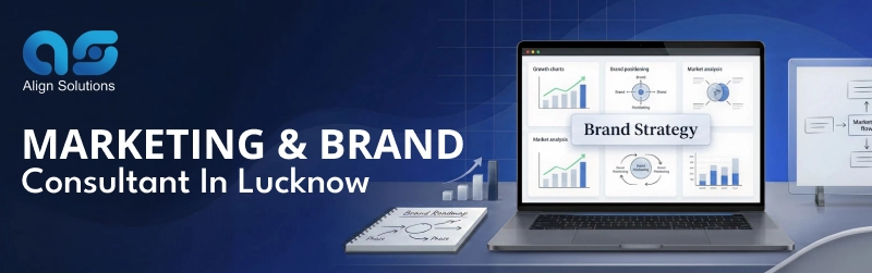 Marketing & Brand Consultant in Lucknow, Marketing Consultant, Branding Consultant Lucknow