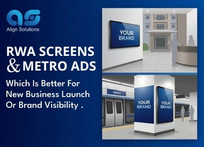 RWA Screens vs Metro Ads: Which Is Best for New Business?