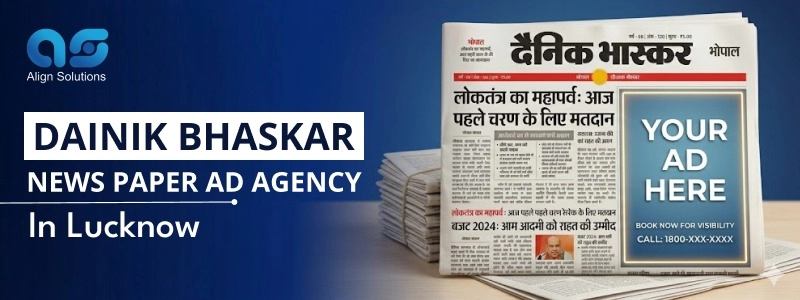 Dainik Bhaskar Newspaper Ad Agency in Lucknow