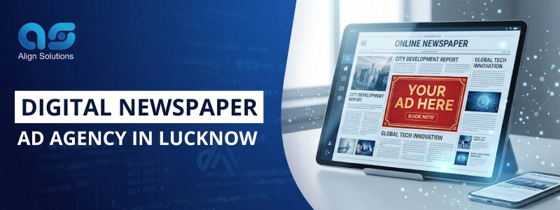 Digital Newspaper Ad agency in Lucknow - Align Solutions